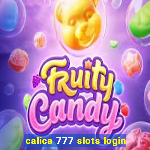 calica 777 slots login